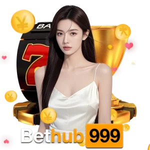 bethub999สล็อต